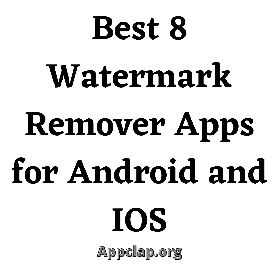 Best 8 Watermark Remover Apps for Android and IOS