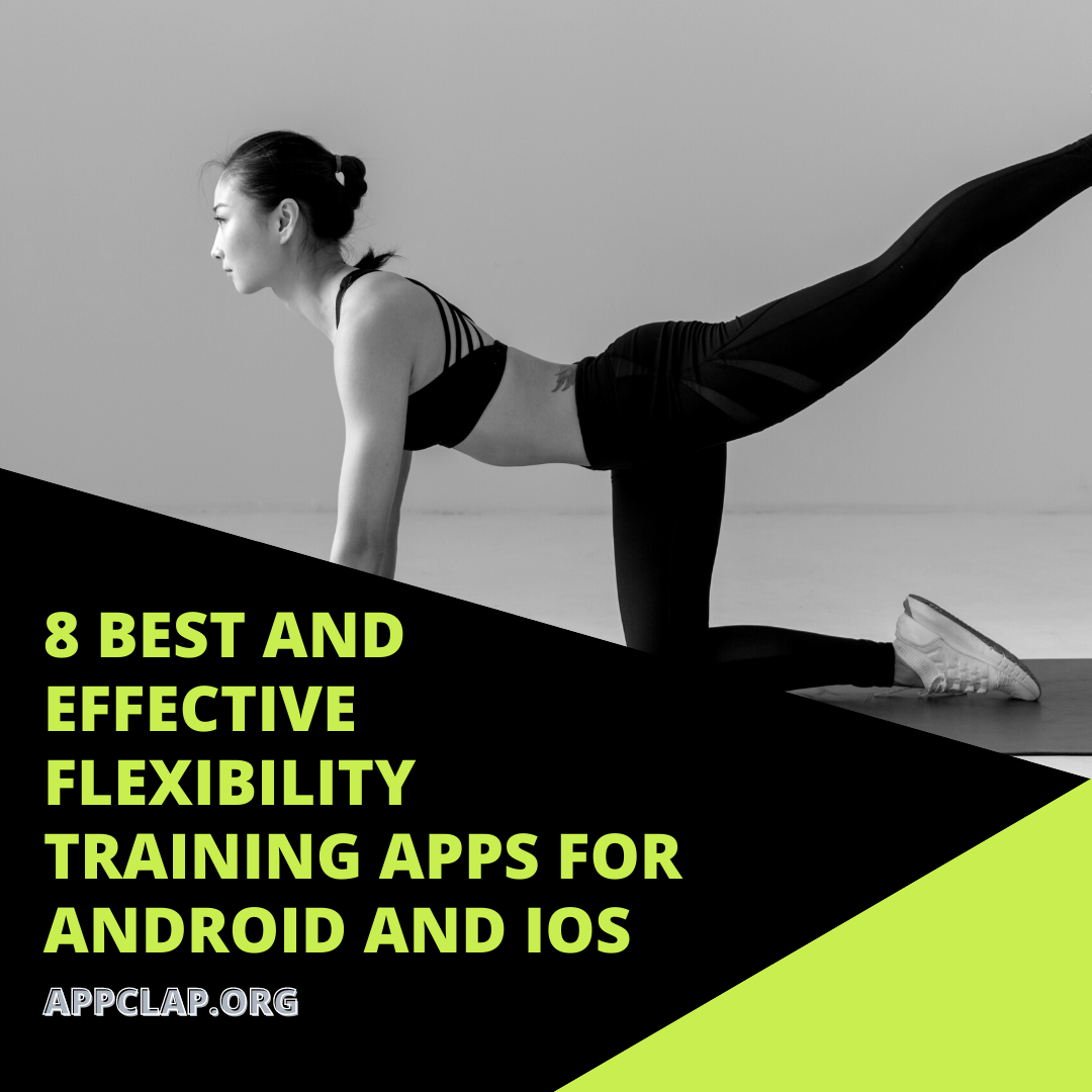 8 Best and Effective Flexibility Training Apps for Android and IOS