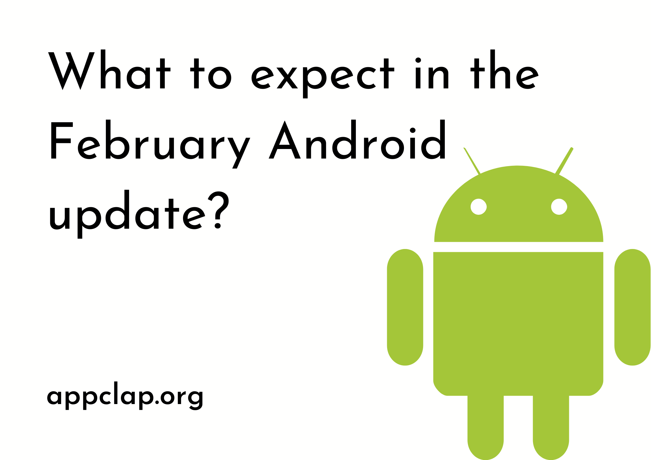 What to expect in the February Android update?