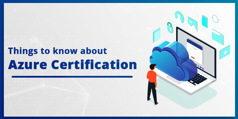 Things to know about Azure Certification